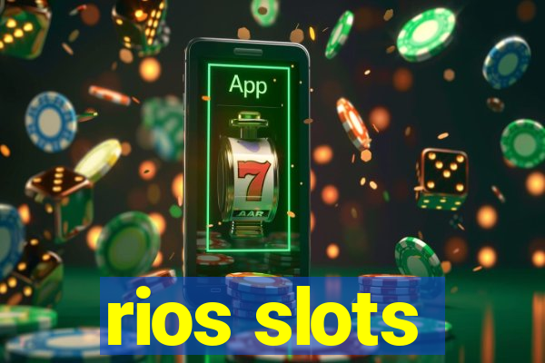 rios slots