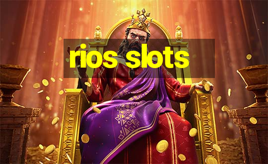 rios slots