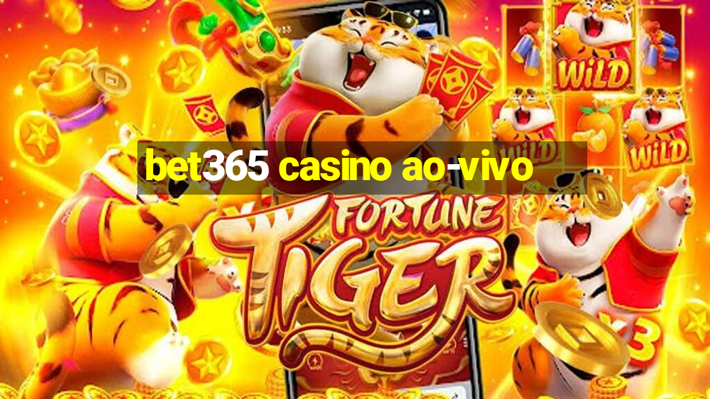 bet365 casino ao-vivo