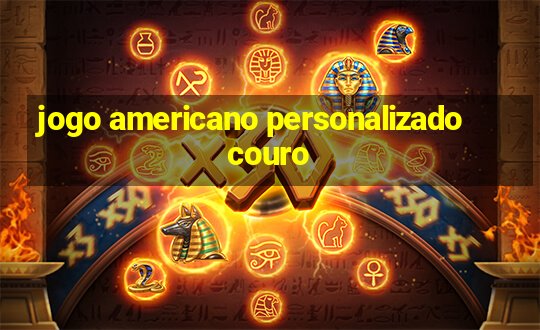 jogo americano personalizado couro