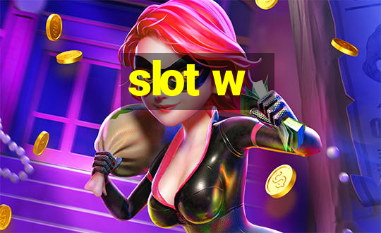 slot w