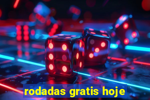 rodadas gratis hoje