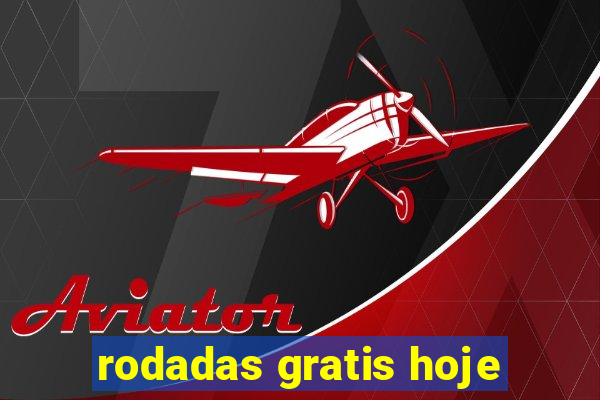 rodadas gratis hoje