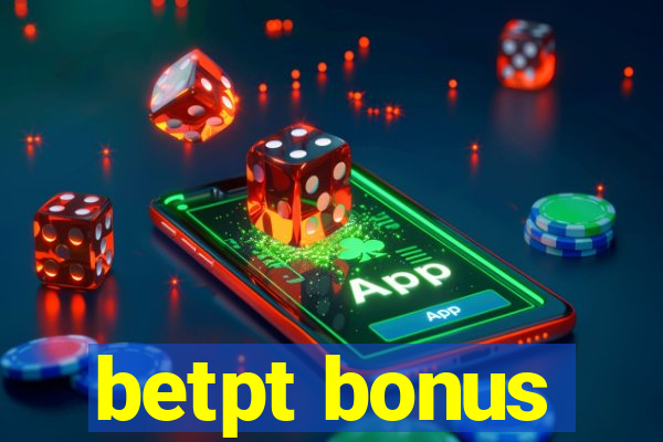 betpt bonus