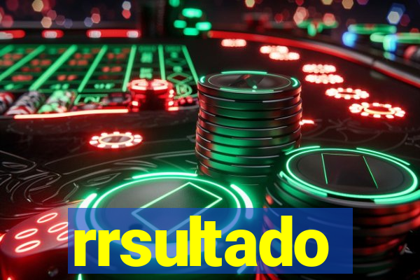 rrsultado