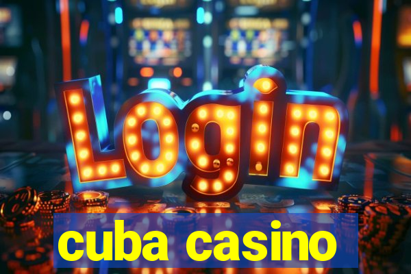 cuba casino