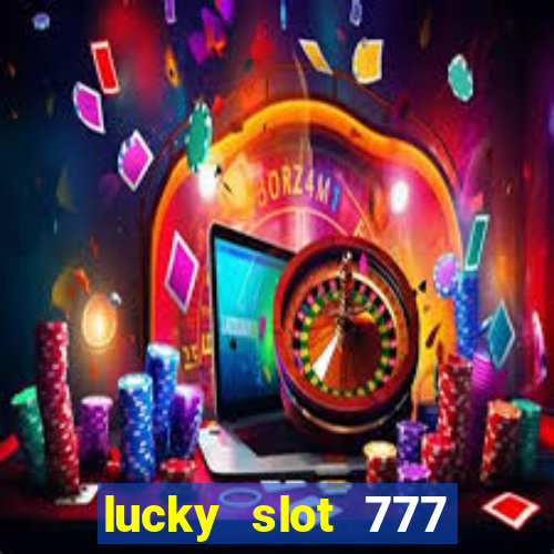 lucky slot 777 paga mesmo