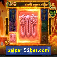 baixar 52bet.com