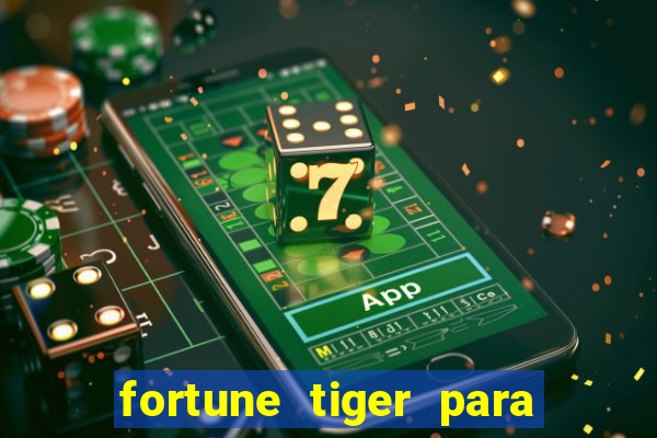 fortune tiger para menor de 18