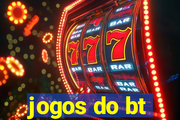 jogos do bt