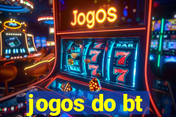 jogos do bt