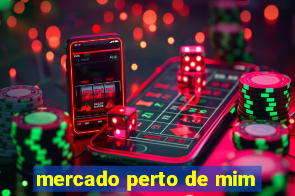 mercado perto de mim