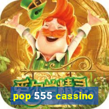 pop 555 cassino