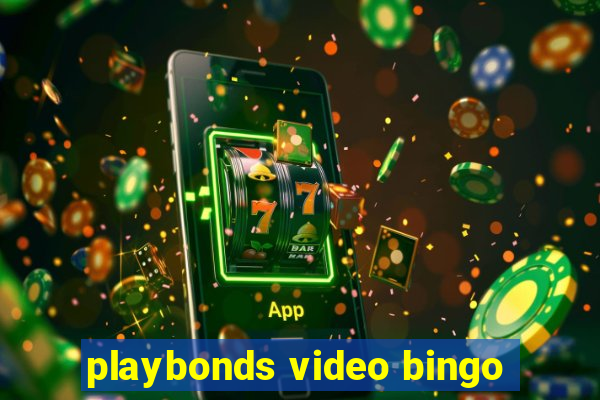 playbonds video bingo