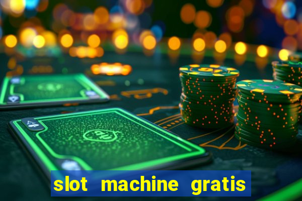 slot machine gratis la gallina dalle uova d oro