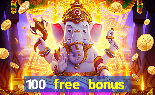 100 free bonus casino no deposit gcash 2023