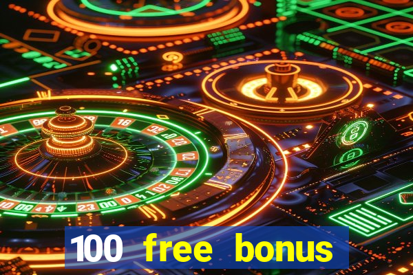 100 free bonus casino no deposit gcash 2023