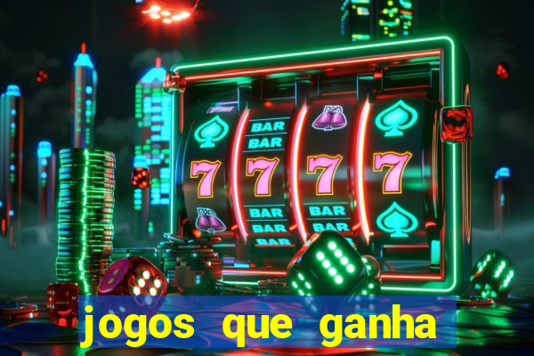 jogos que ganha dinheiro de verdade sem depositar nada