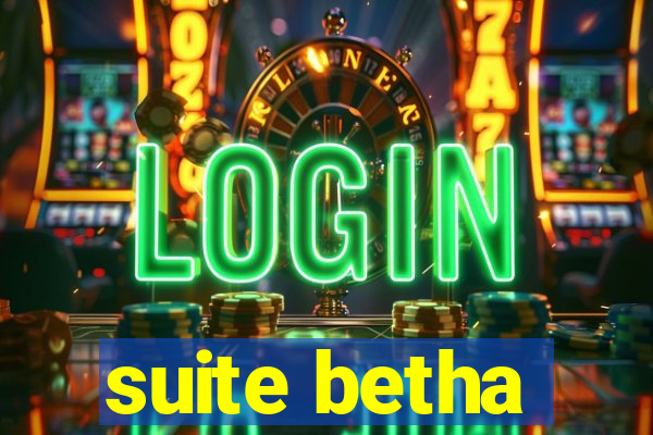 suite betha