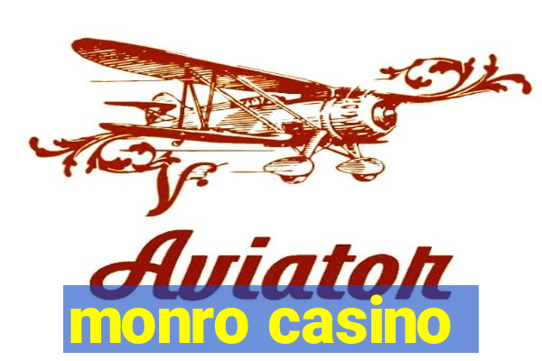 monro casino