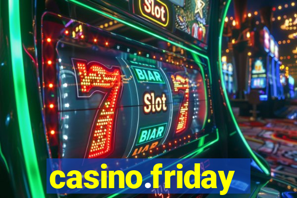 casino.friday