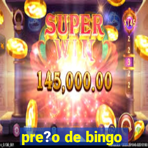 pre?o de bingo