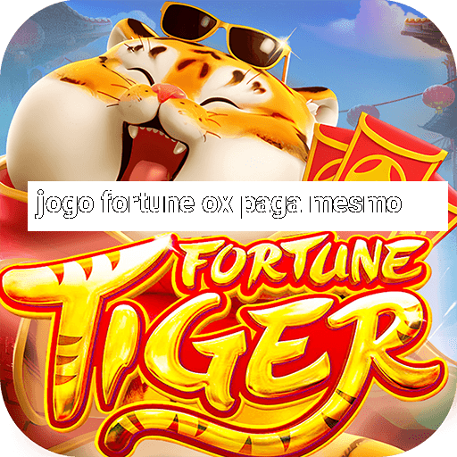 jogo fortune ox paga mesmo