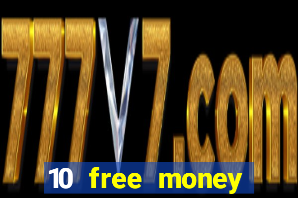 10 free money casino no deposit bonus