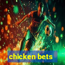 chicken bets