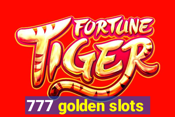 777 golden slots