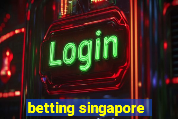 betting singapore