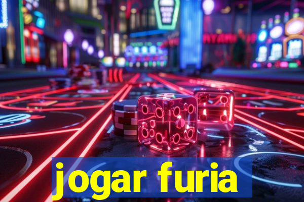 jogar furia