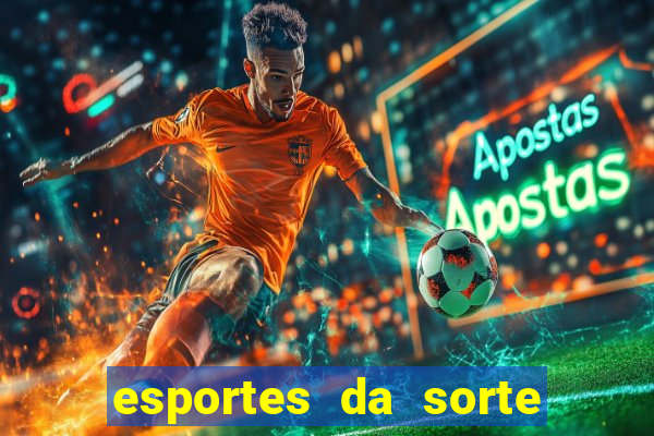 esportes da sorte promo code