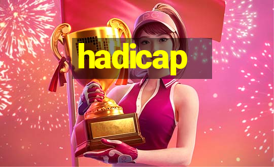 hadicap