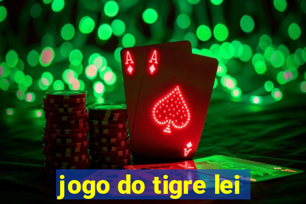 jogo do tigre lei