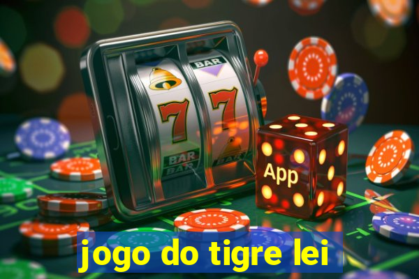 jogo do tigre lei