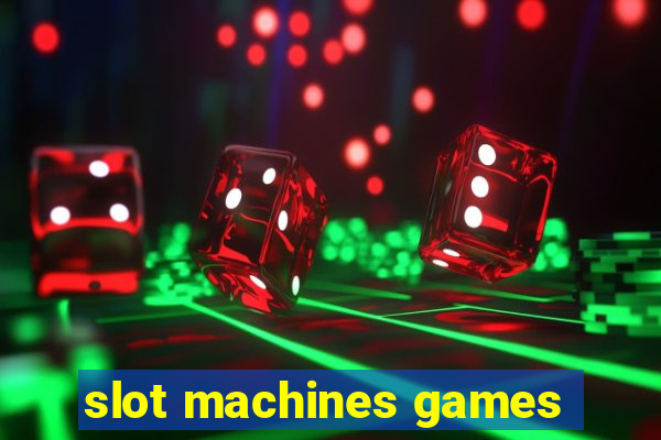 slot machines games