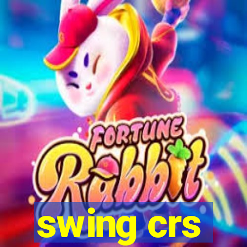 swing crs