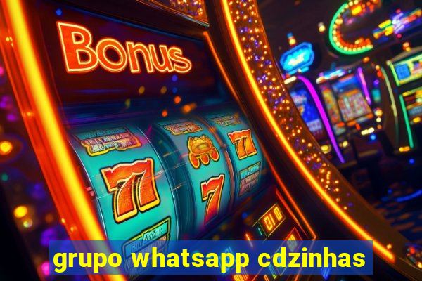 grupo whatsapp cdzinhas