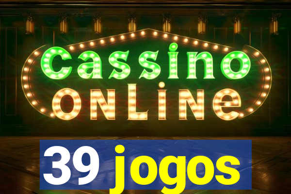 39 jogos