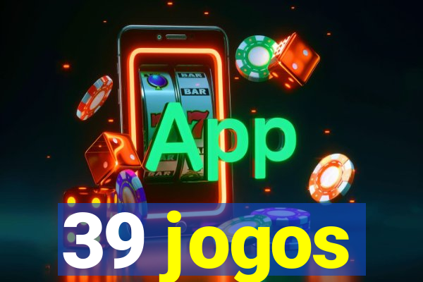 39 jogos