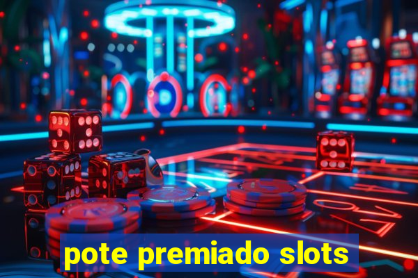 pote premiado slots