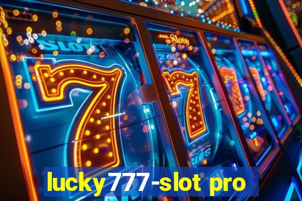 lucky777-slot pro