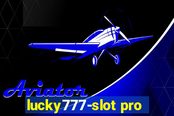 lucky777-slot pro