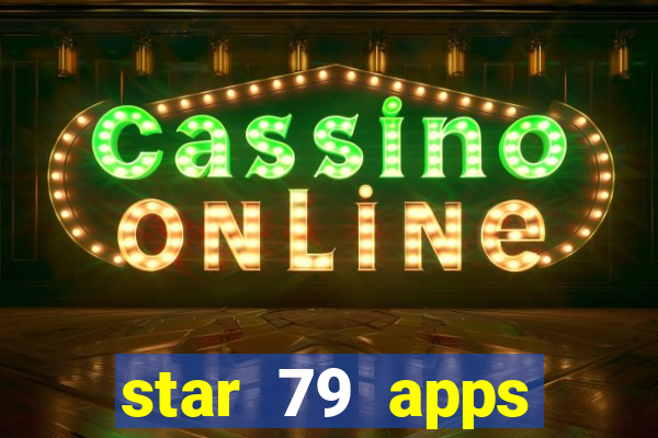 star 79 apps private limited