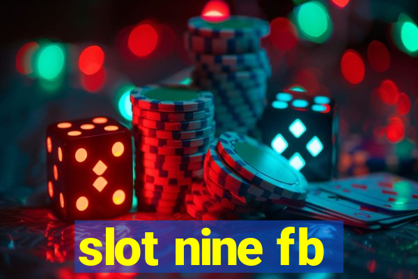 slot nine fb