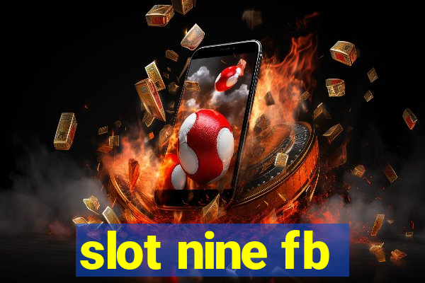 slot nine fb