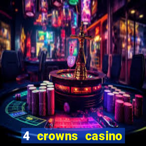 4 crowns casino sister sites