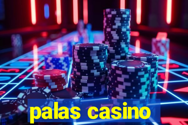 palas casino