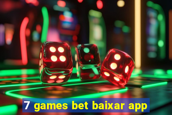 7 games bet baixar app